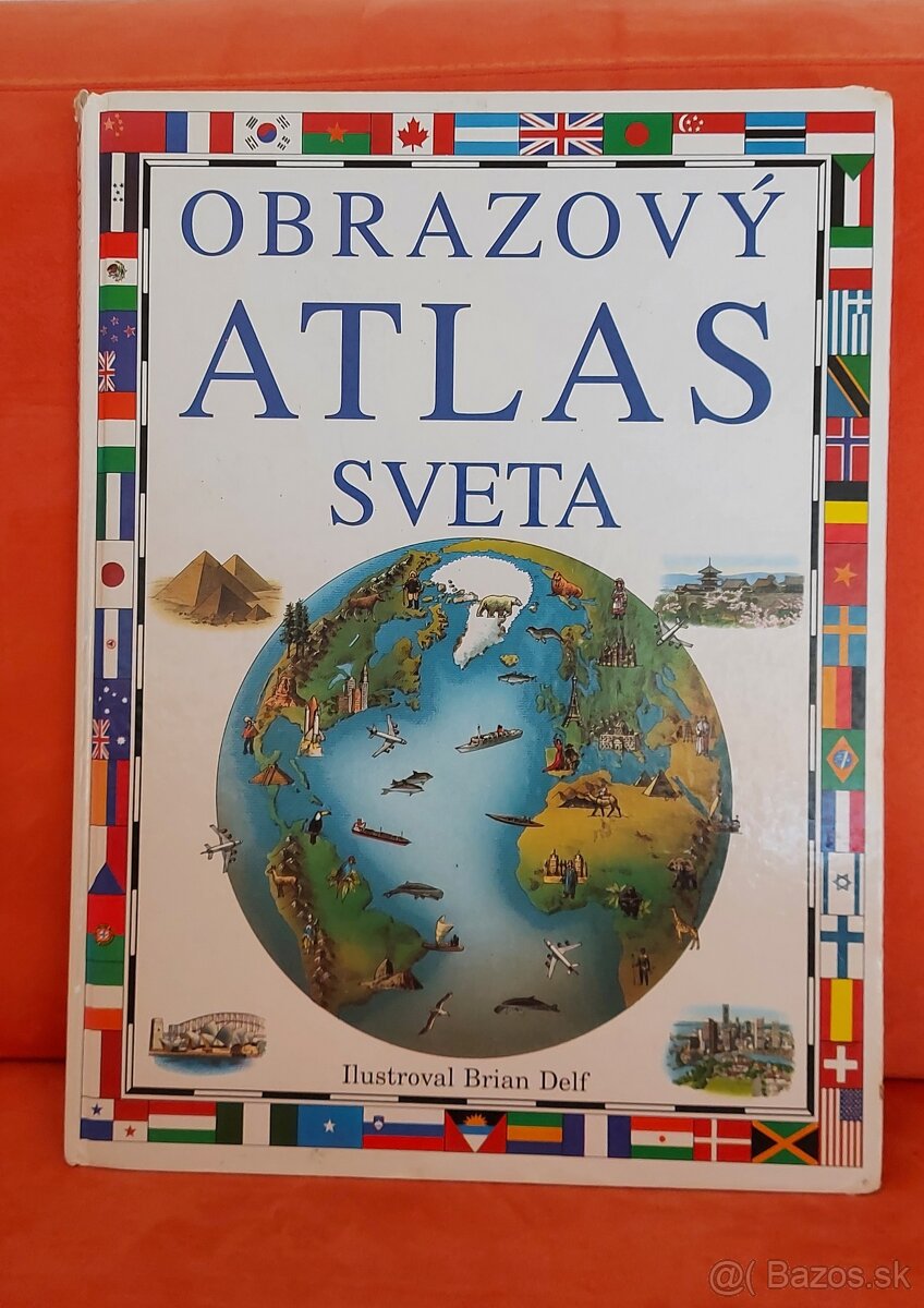 Do Školy:Obrazový atlas sveta.Fantastická pomôcka na zemepis