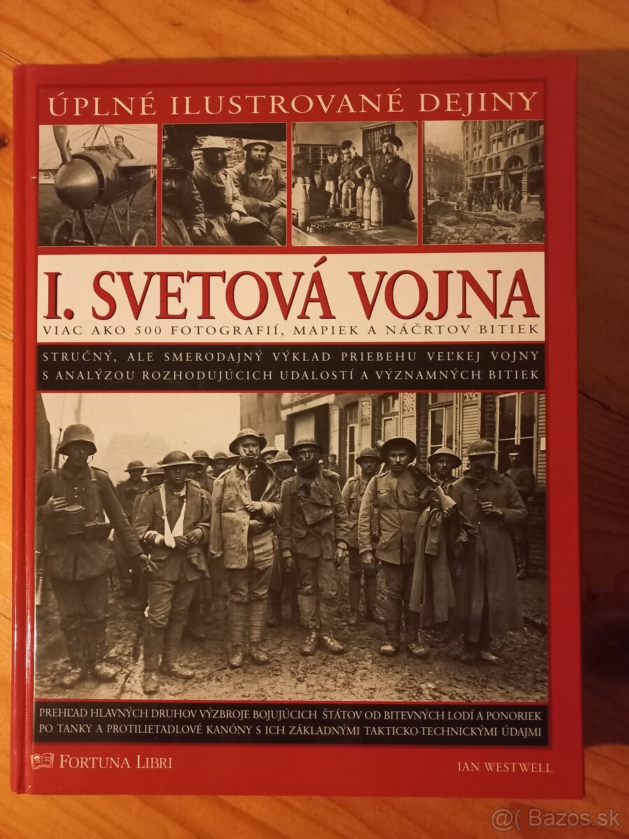 Úplné ilustrované dejiny 1 svetová vojna a 2 svetová vojna