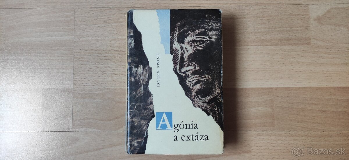 Irving Stone - Agónia a extaza