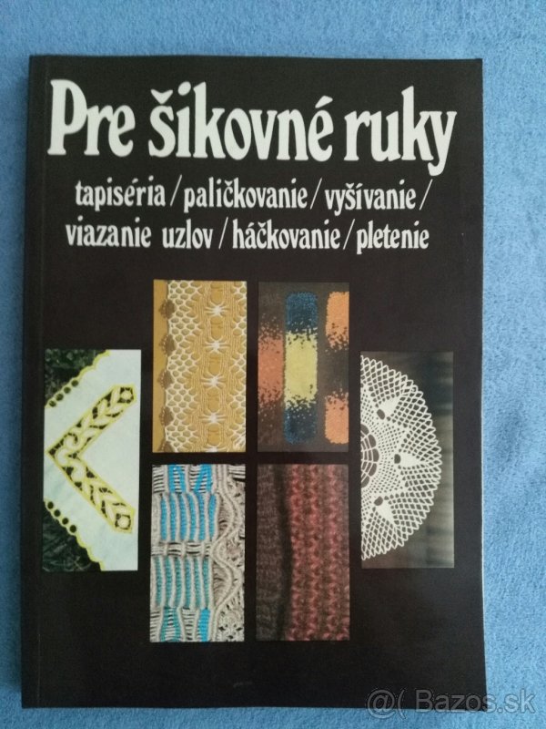 Pre šikovné ruky (tapiséria, paličkovanie ...)