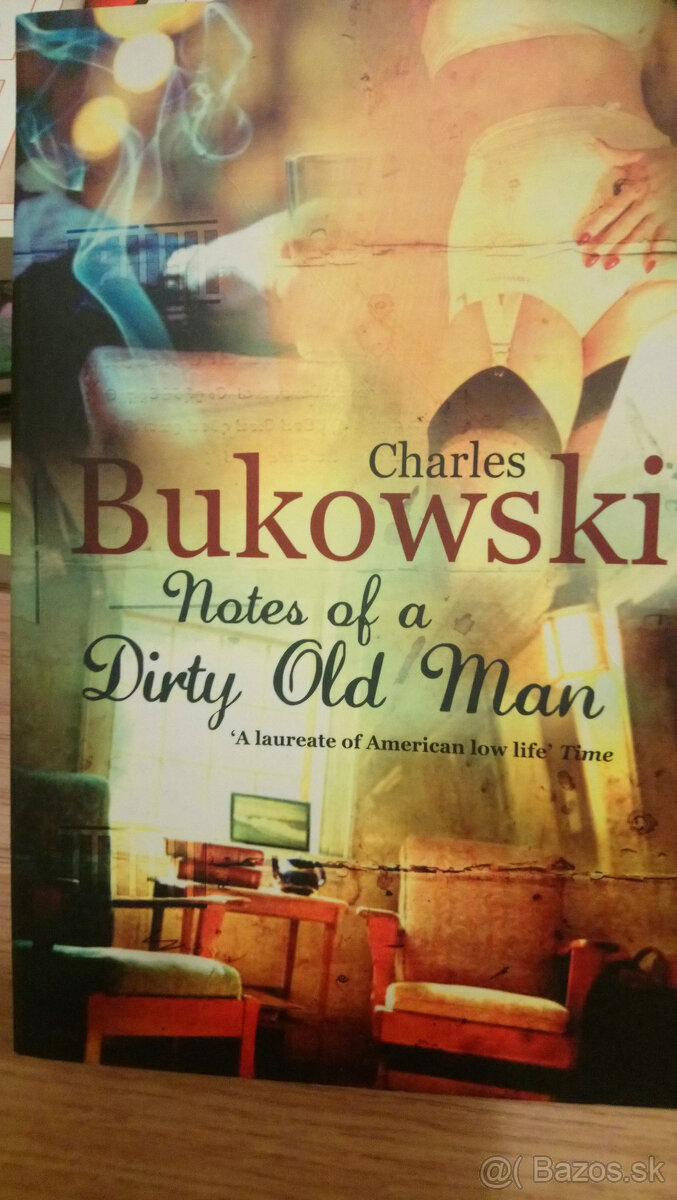 Charles Bukowski: Notes of a Dirty Old Man