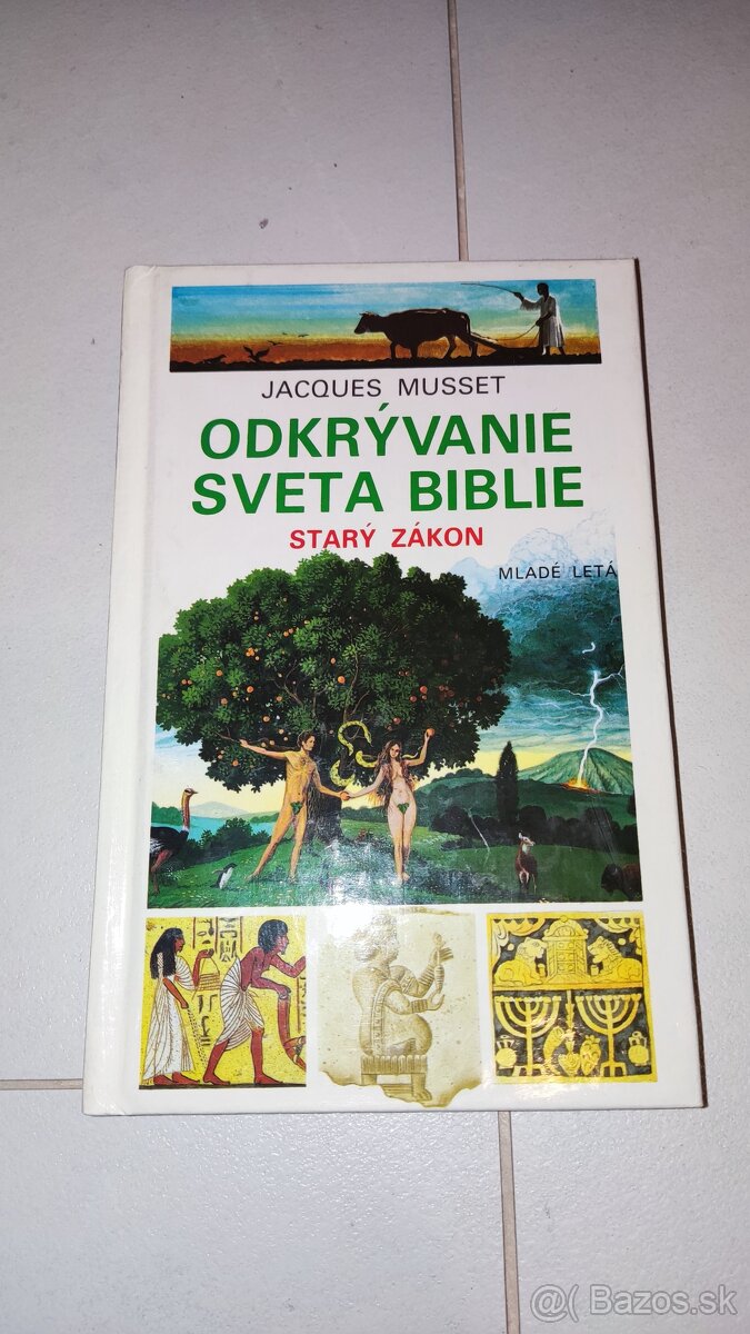 Odkrývanie sveta Biblie – Starý zákon - Jaques Musset