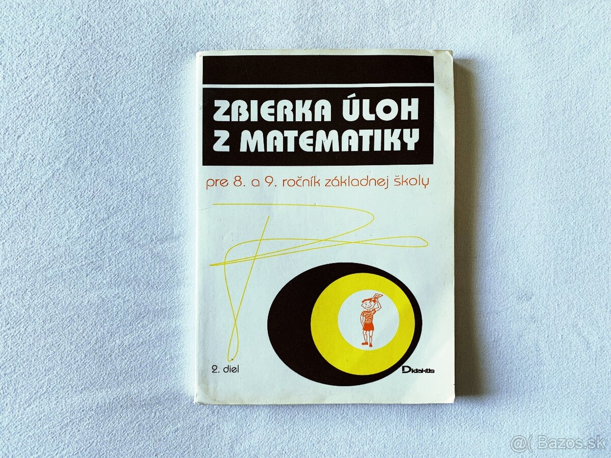 Zbierka úloh z matematiky pre 8. a 9. ročník základnej školy