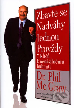 Phil Mc Graw: Zbavte se nadváhy jednou provždy