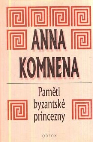 Anna Komnena - Pameti byzantske princezny