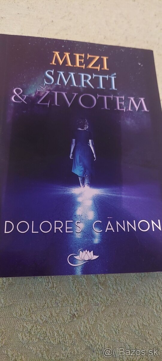 Dolores Cannon-Mezi smrti a zivotem