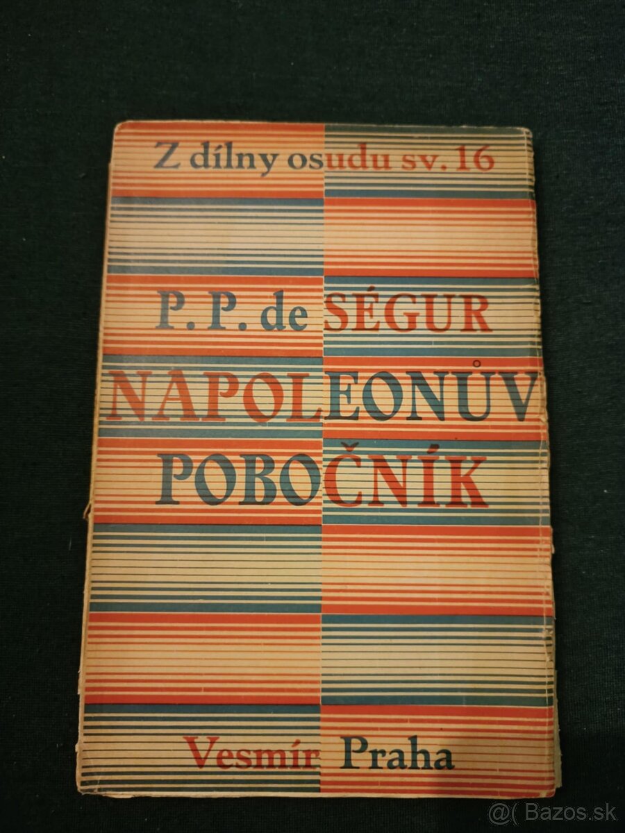 P. P. de Ségur - Napoleonův pobočník (1927)