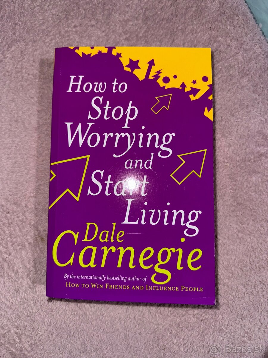 How to Stop Worrying and Start Living