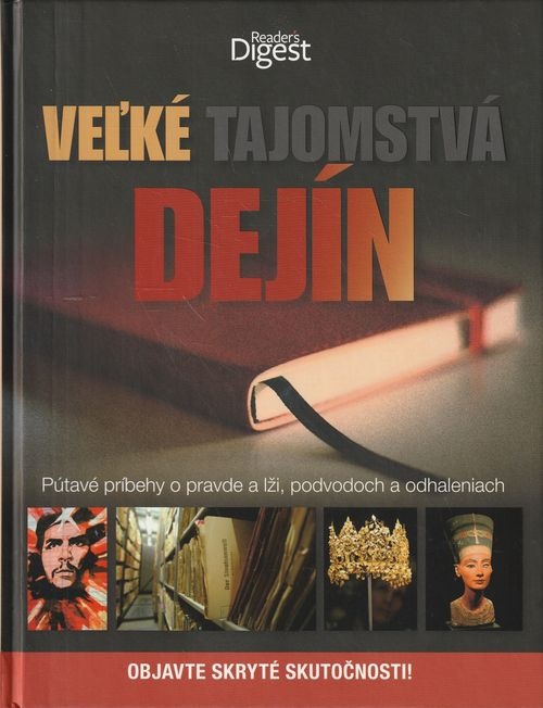 Veľké tajomstvá dejínVydavateľstvo: Reader´s Digest Výber,