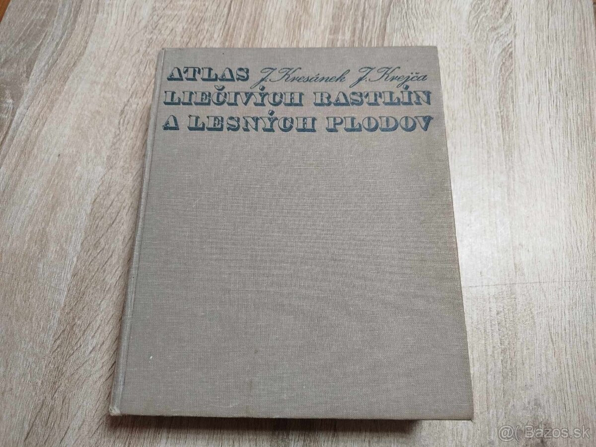 Atlas liečivých rastlín a lesných plodov--1977--Kresánek Jar