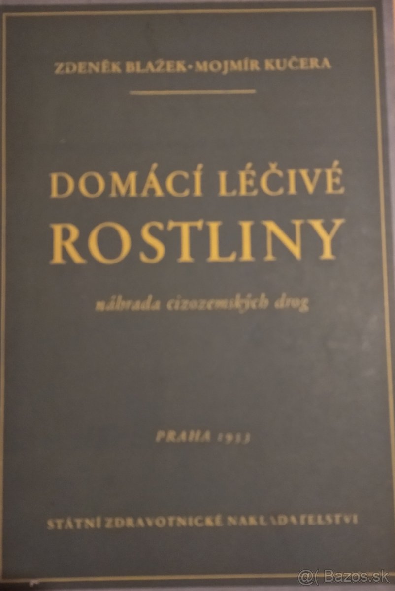 ZDENĚK BLAŽEK,MOJMÍR KUČERA:"DOMÁCÍ LÉČIVÉ ROSTLINY"