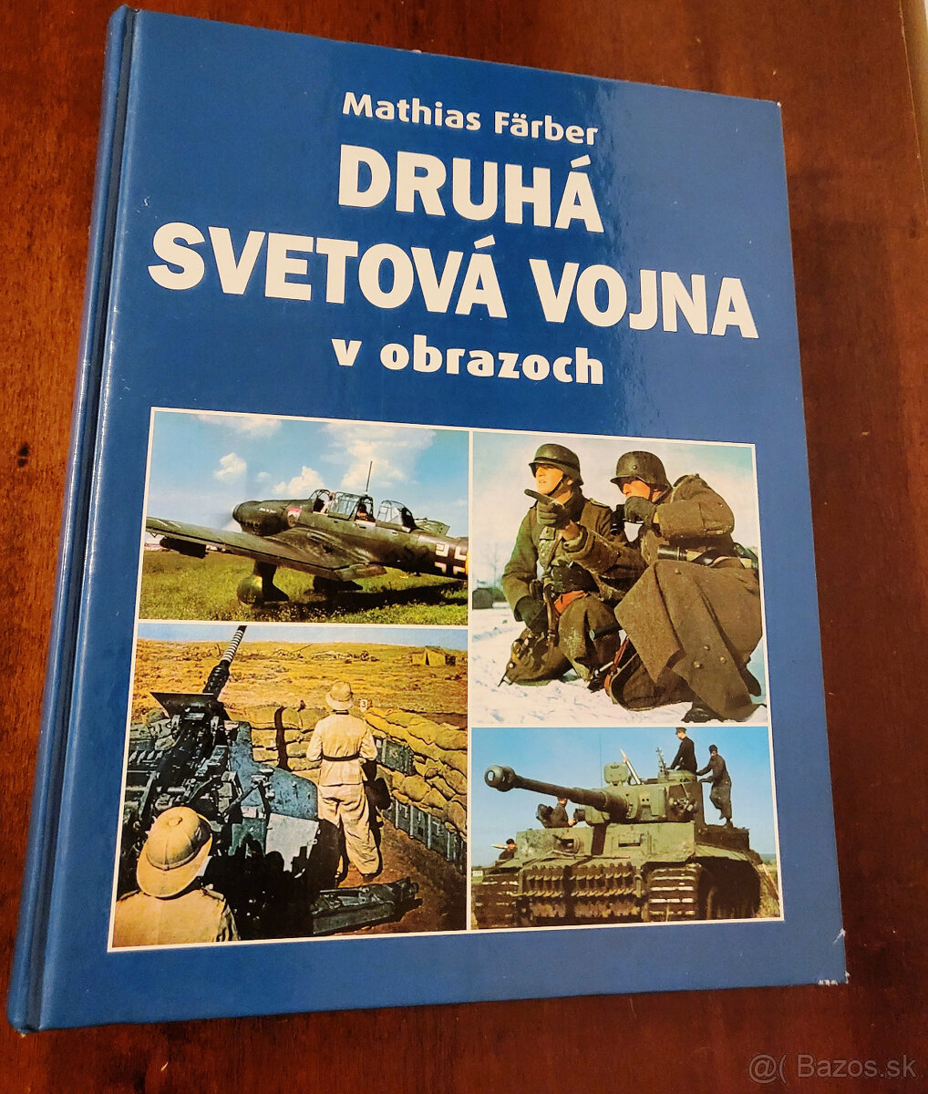 Druhá svetová vojna v obrazoch PO SLOVENSKY