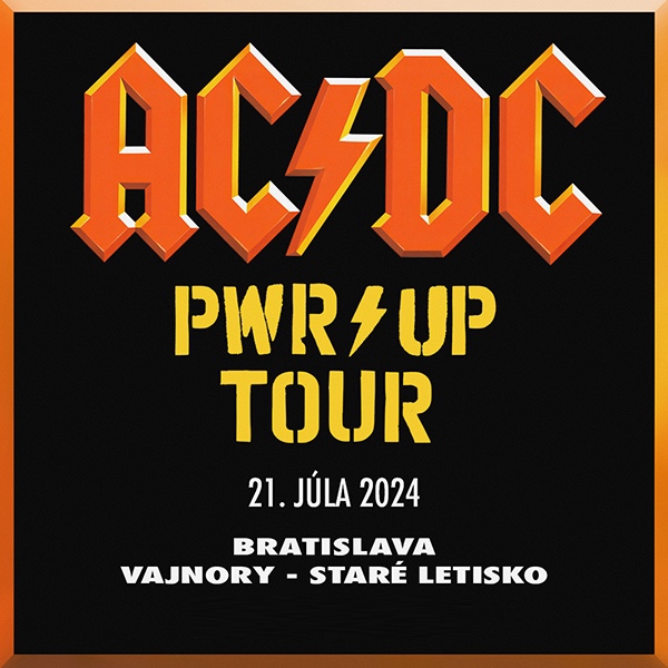 ACDC  Viedeň 26.6      Bratislava 21.7