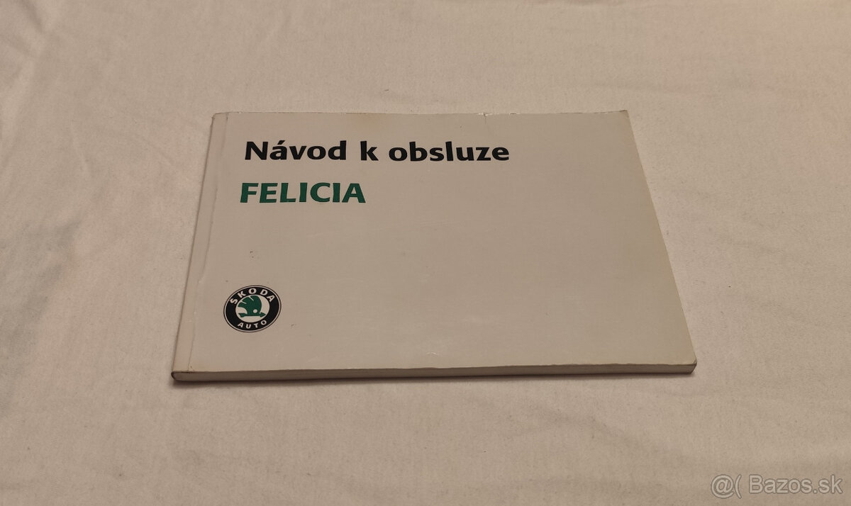 Škoda Felicia - návod k obsluze – manuál uživatele