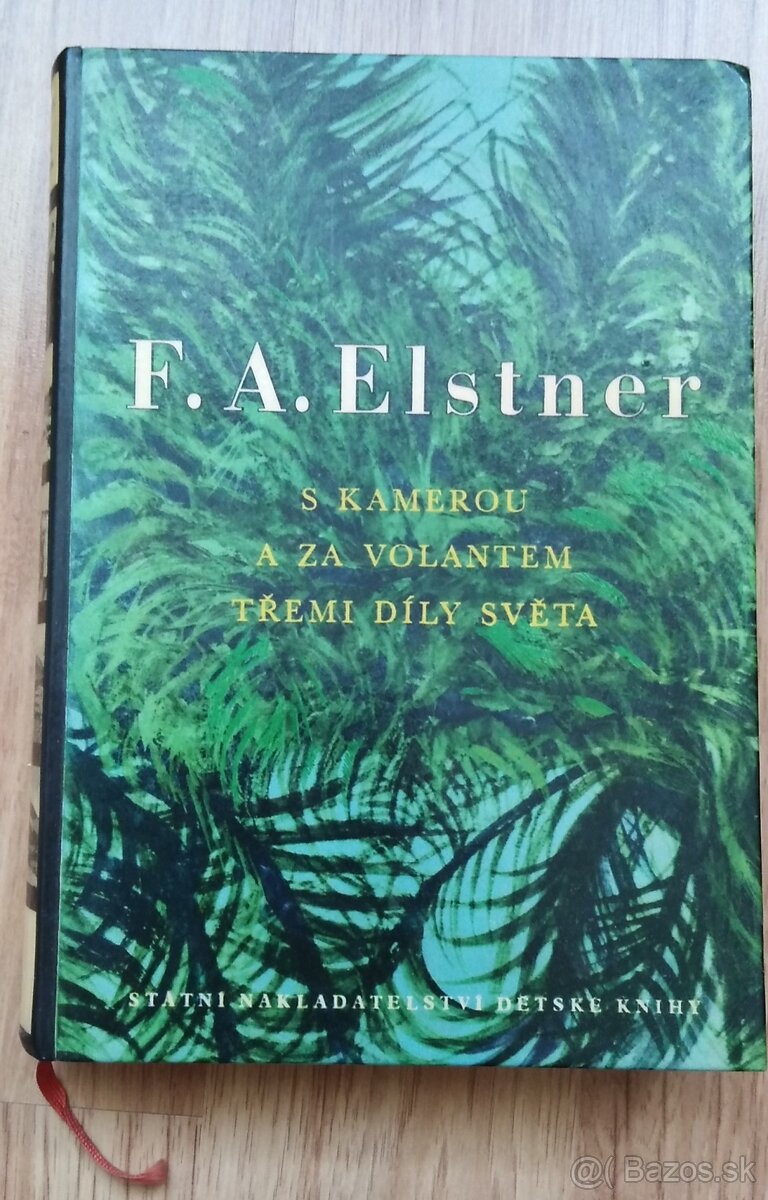 F. A. Elster - S kamerou za volantem třemi díly světa