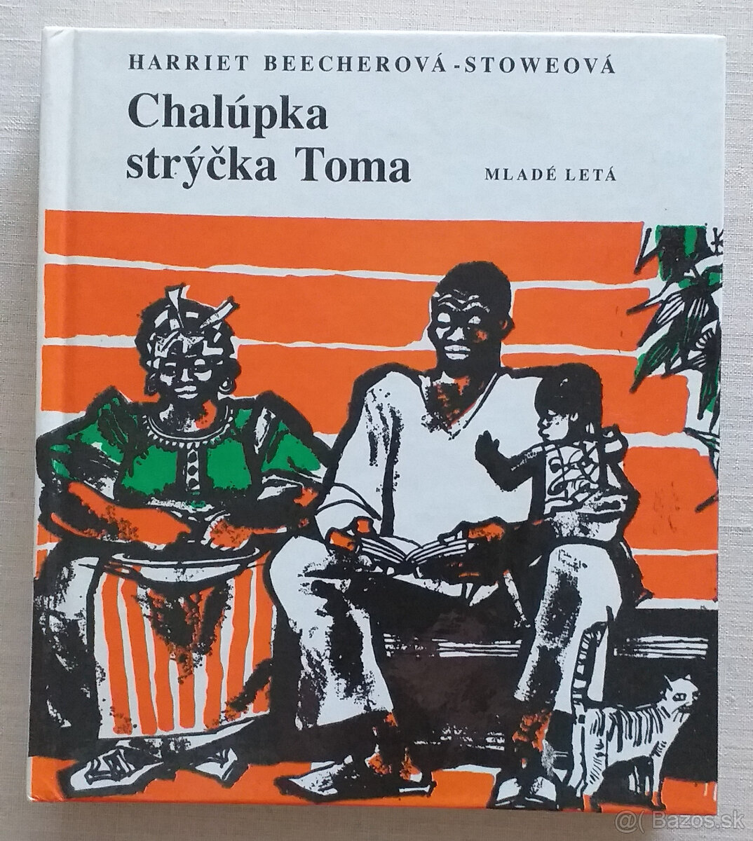 Harriet Beecherová-Stoweová: Chalúpka strýčka Toma