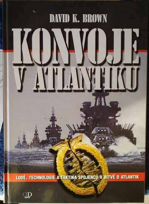 Konvoje v Atlantiku, autor David K. .Brown