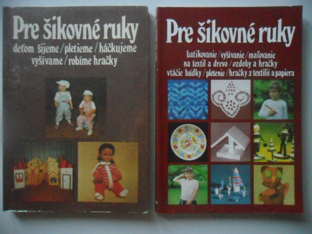 PRE ŠIKOVNÉ RUKY