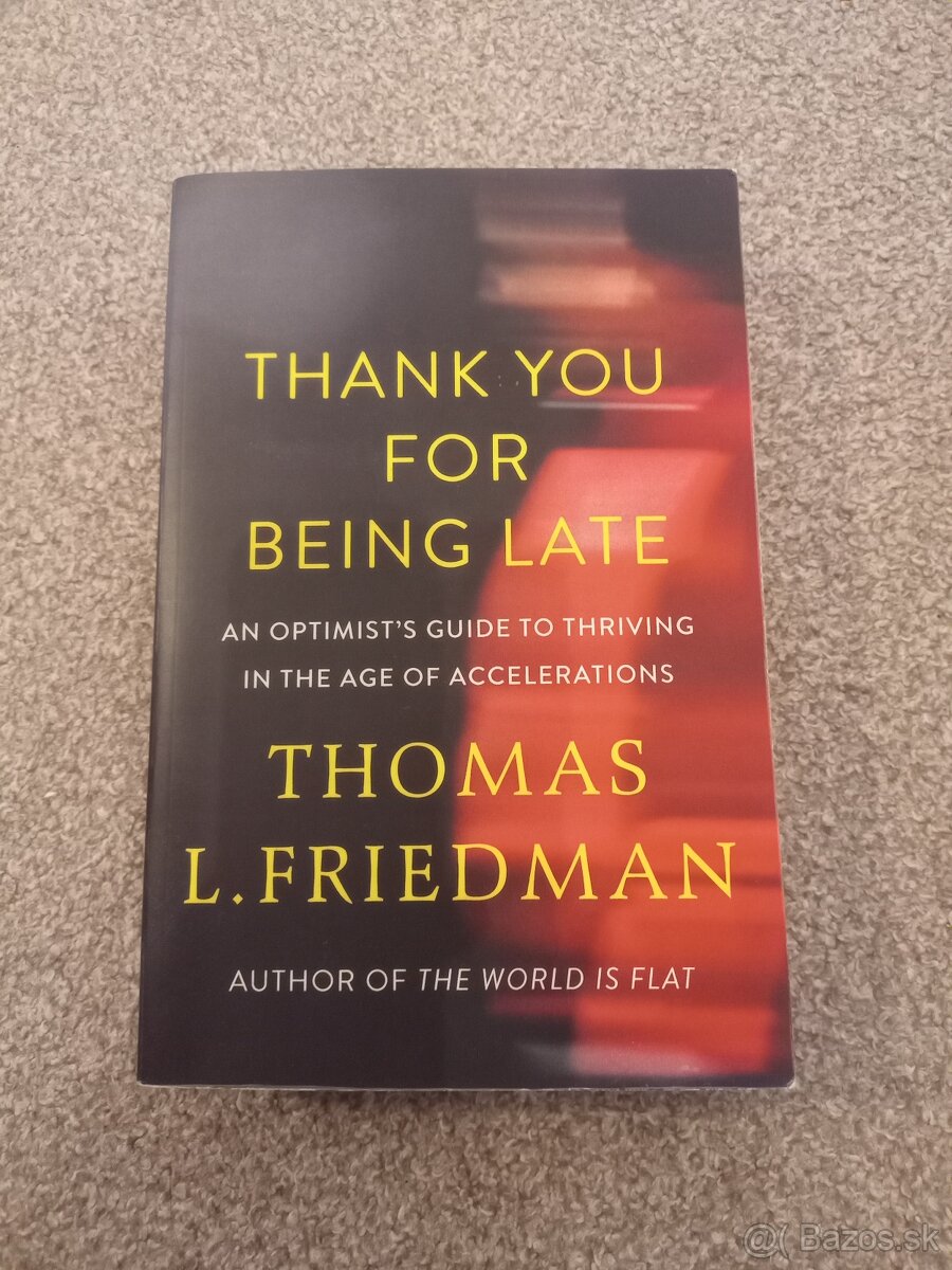 Thomas L. Friedman - Thank you for being late