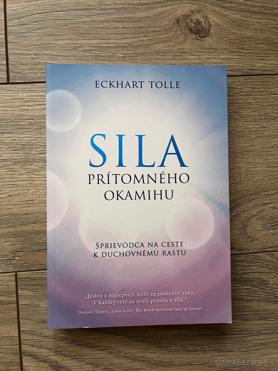 Sila prítomného okamihu - Eckhart Tolle - REZERVOVANE