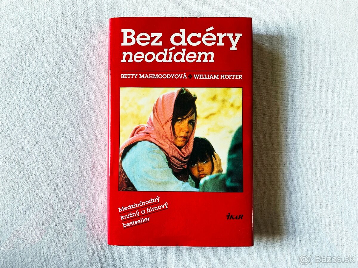 Betty Mahmoodyová, William Hoffer - Bez dcéry neodídem