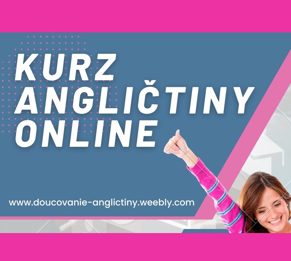 DOUCOVANIE ANGLICTINY, ONLINE KURZ, PLYNULO, od 11e