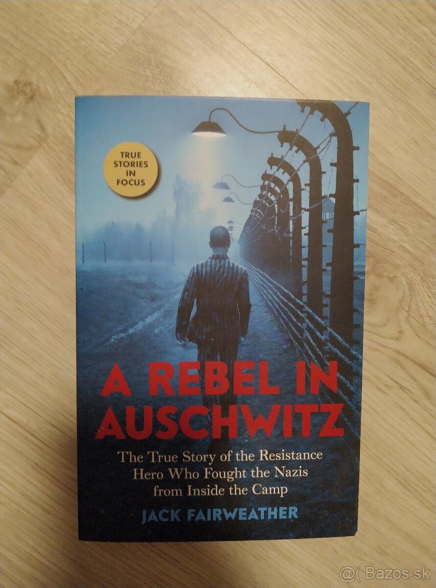 A Rebel in Auschwitz — Jack Fairweather