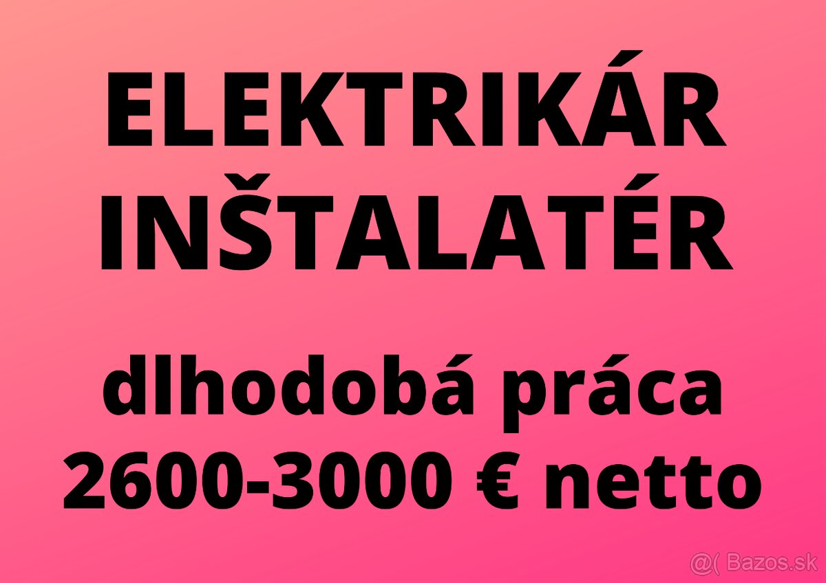 ELEKTRIKÁR - INŠTALATÉR (DLHODOBÁ PRÁCA)