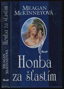 Meagan McKinneyova - HONBA ZA ŠŤASTÍM