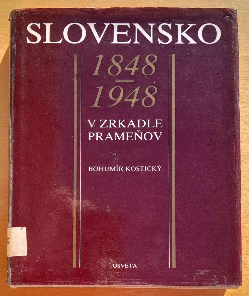 Slovensko 1848-1948 v zrkadle prameňov