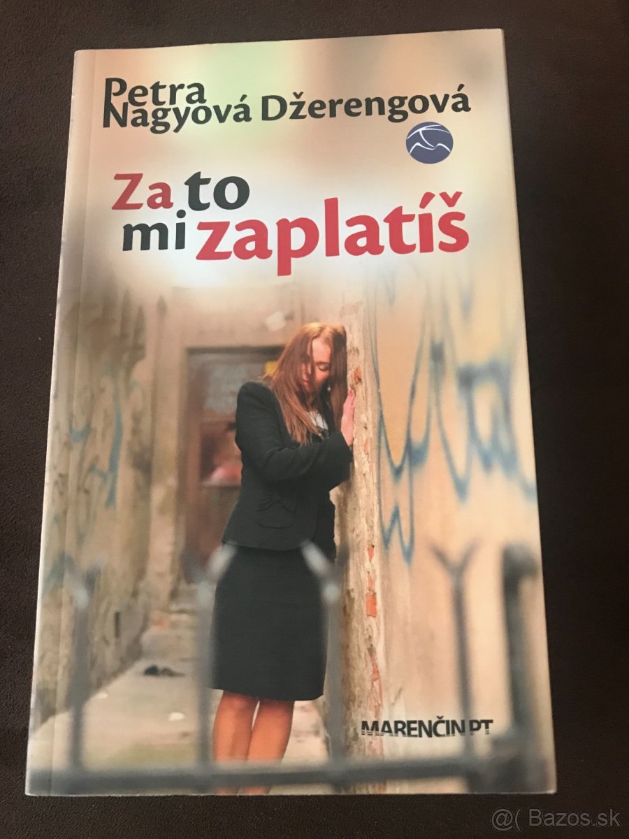 Za to mi zaplatíš - Petra Nagyová Džerengová