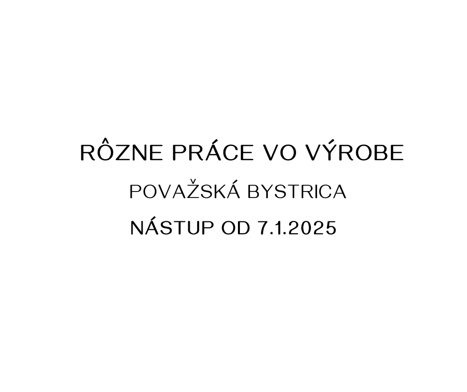 Nástup od 7.1.2025 - Týždenné zálohy - možnosť ubytovania