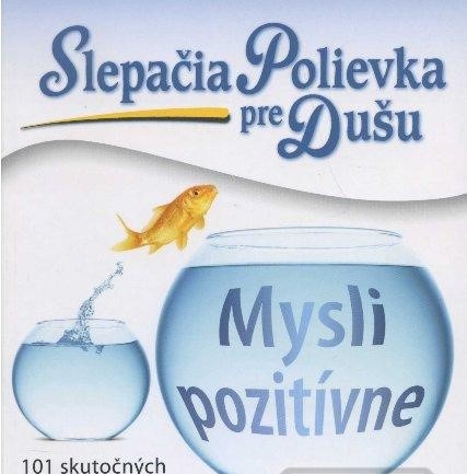 Slepačia polievka pre dušu MYSLI POZITÍVNE