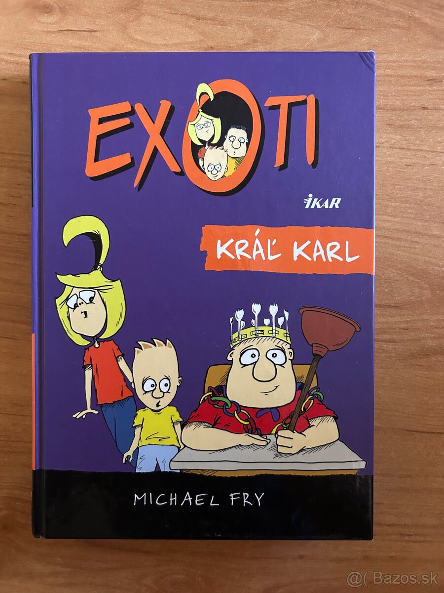 Exoti- Kráľ Karl- Michael Fry