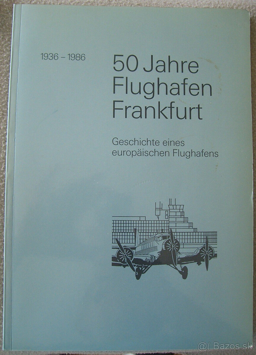 50 Jahre Flughafen Frankfurt 1936-1986