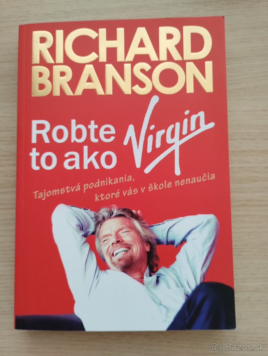 Kniha Richard Branson - Robte to ako Virgin