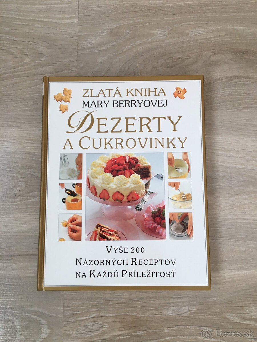 Kuchárska kniha - Dezerty a cukrovinky