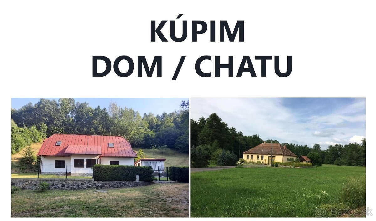 K ú p i m - hladam dom chatu okres Detva