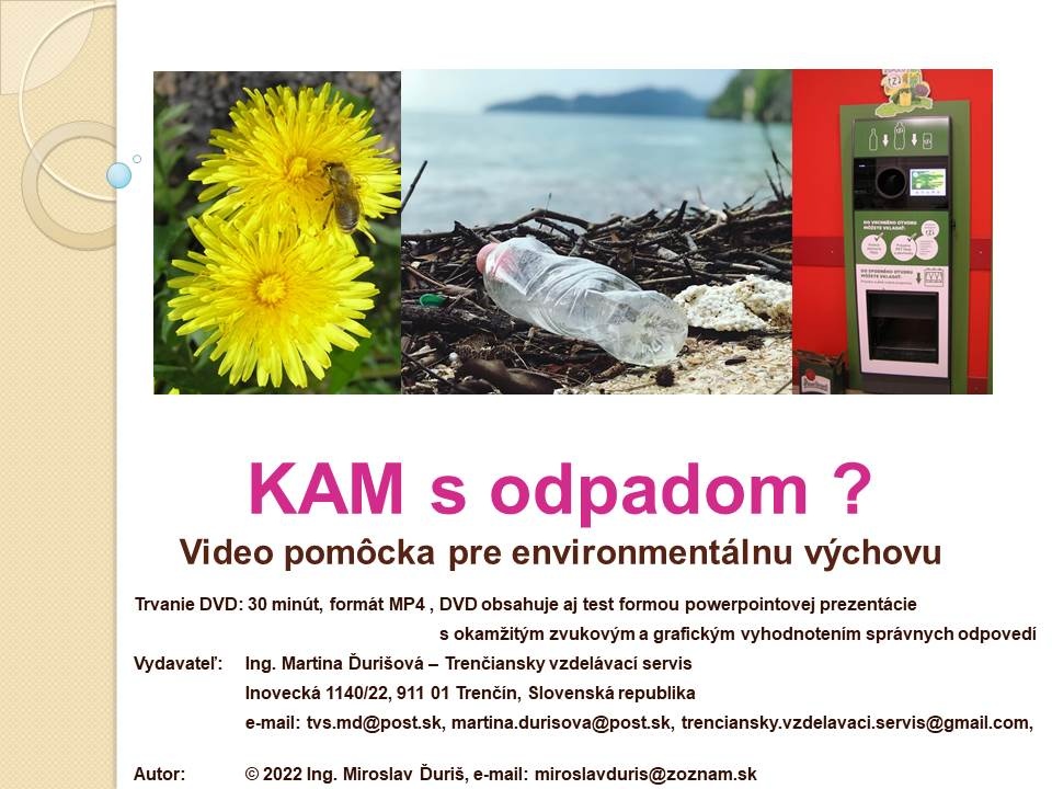 Environmentálna výchova: KAM S ODPADOM?