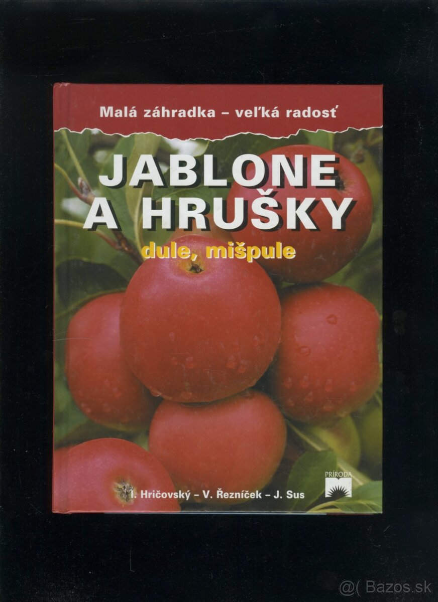 Malá záhradka, velká radosť Jablone a hrušky