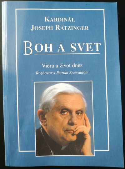 Kardinál Joseph Ratzinger Boh a svet, Viera a život dnes