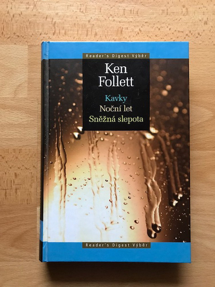 Ken Follett - Kavky, Noční let, Sněžná slepota