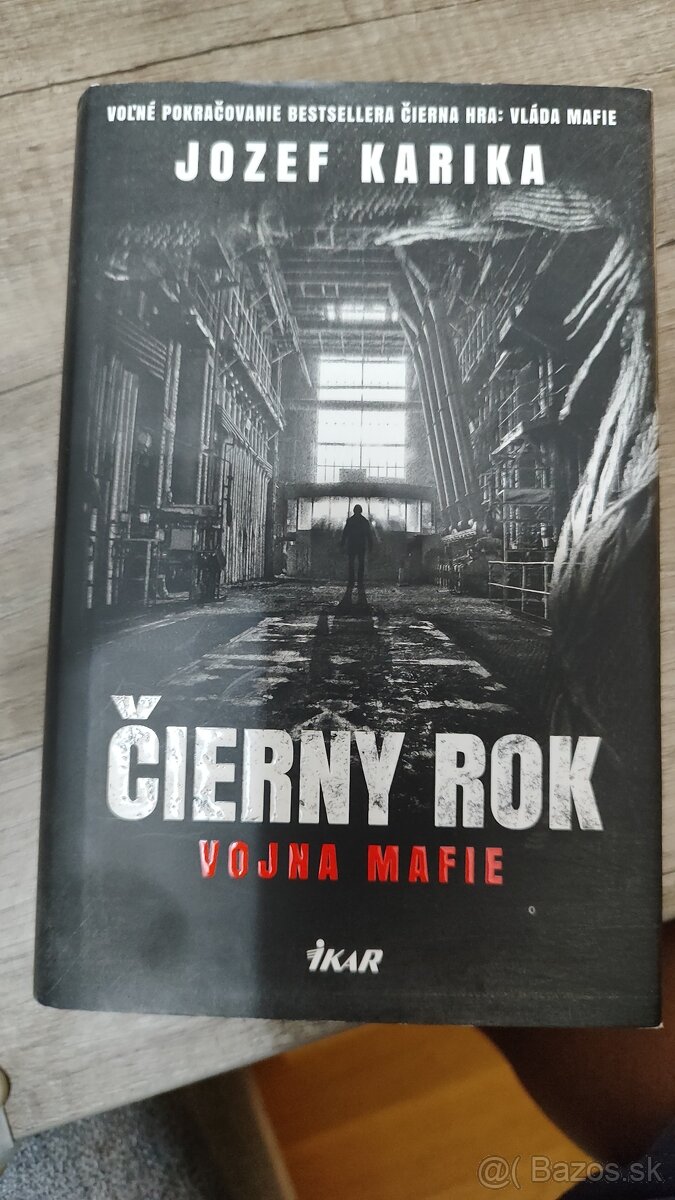 Jozef Karika - Cierny rok: Vojna mafie