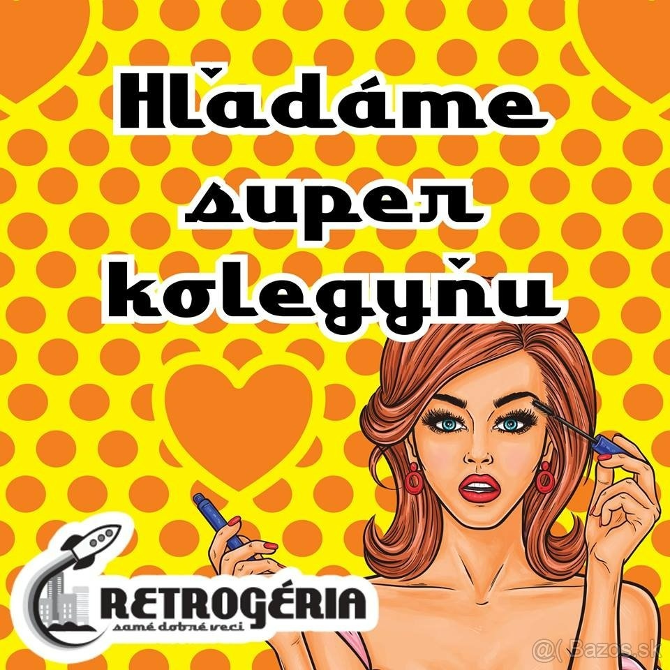 Hľadáme Predavačku do Nášho Obchodu Retrogéria v Ruzinove