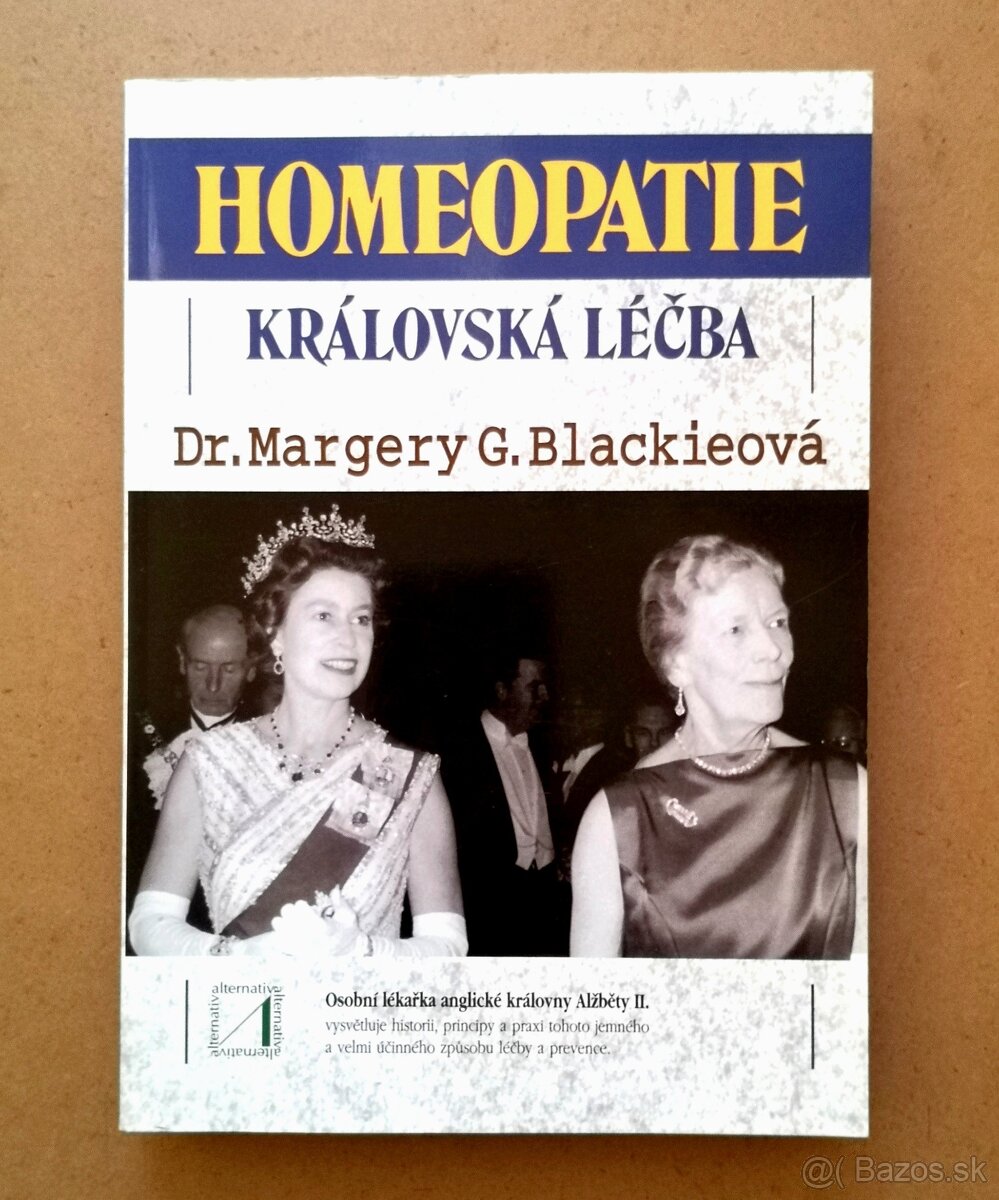 Margery G. Blackieová:  HOMEOPATIE - KRÁLOVSKÁ LÉČBA