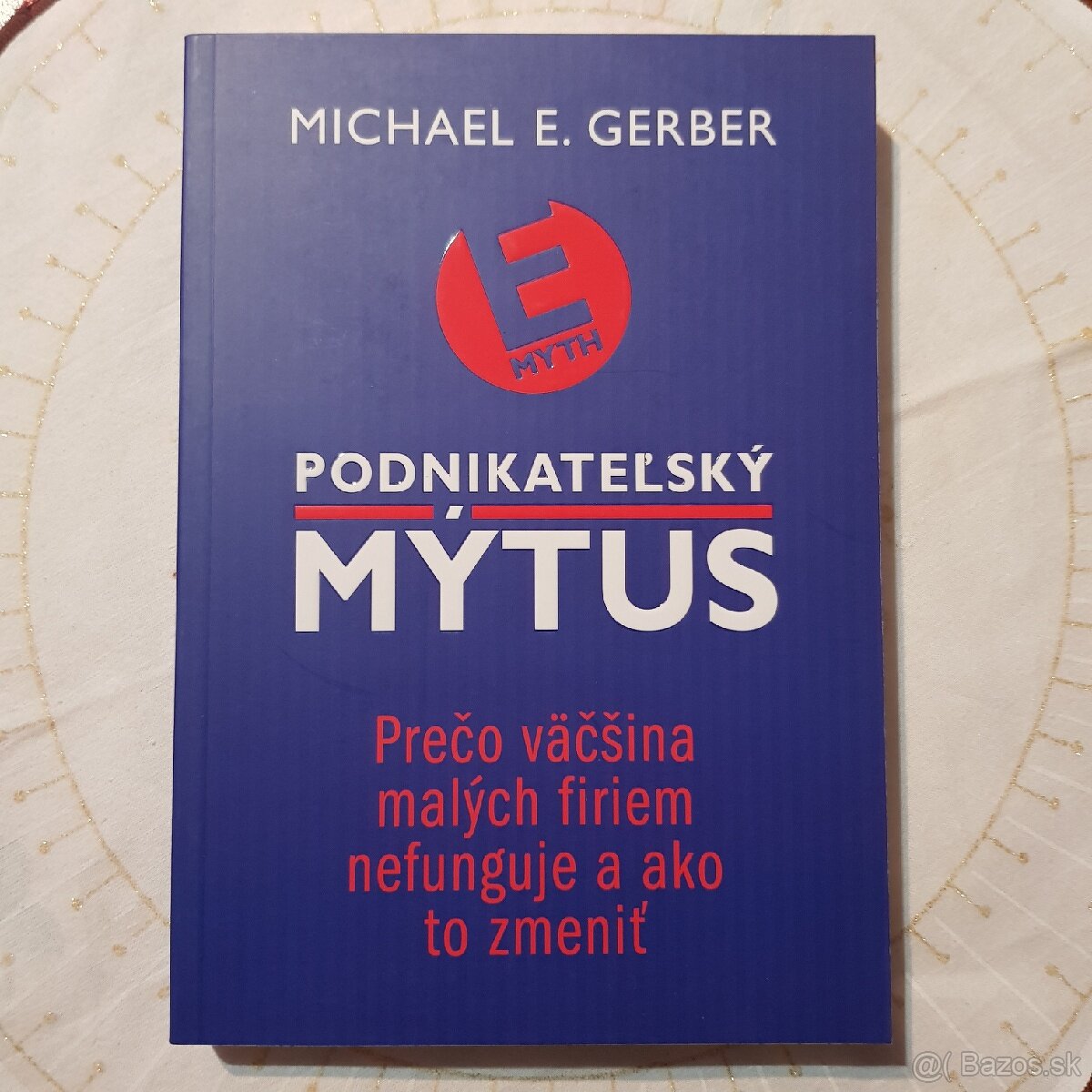 Podnikateľský mýtus, Michael E. Gerber