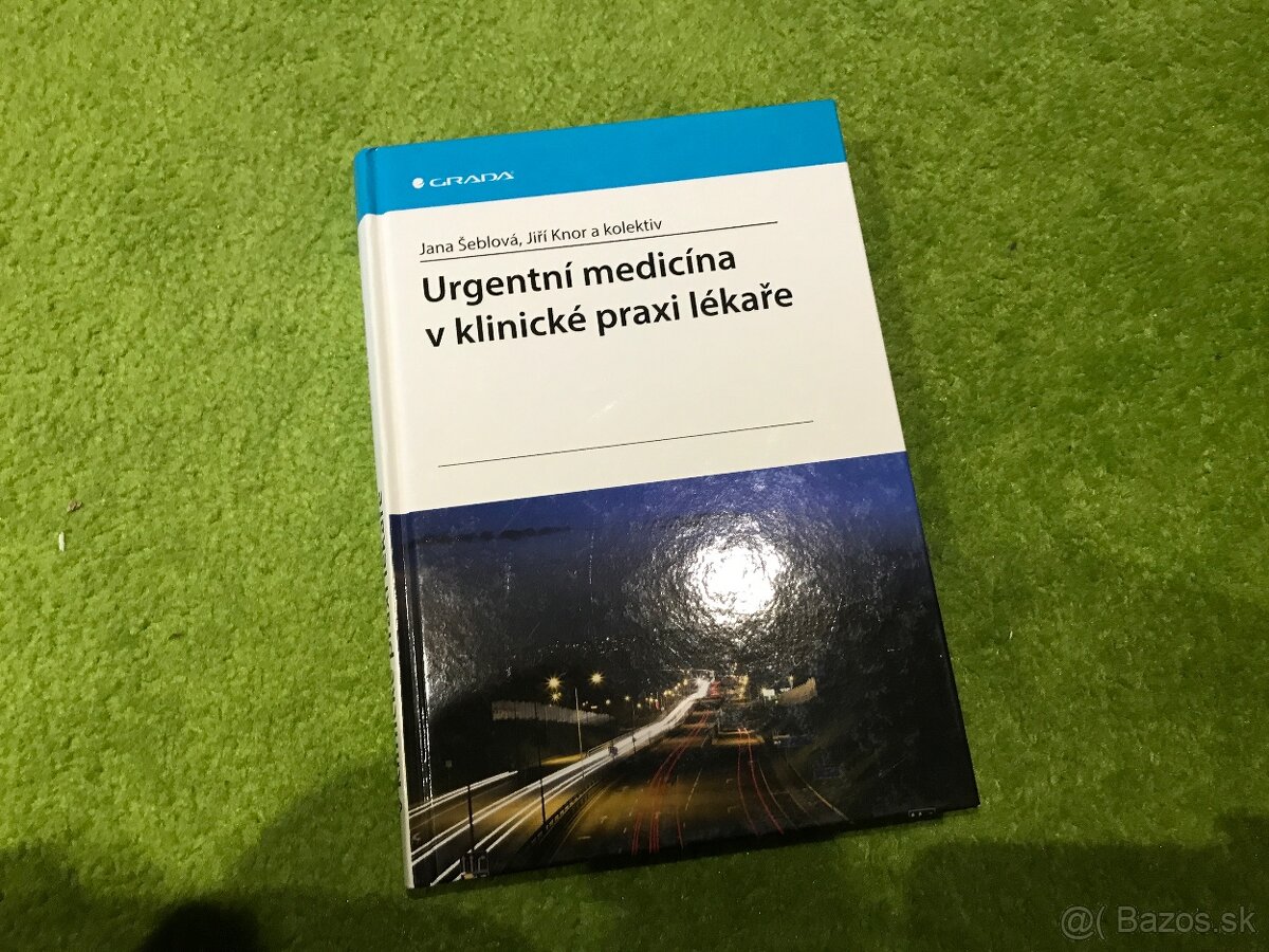 Urgentni medicina v klinicke praxi lekare - šeblová