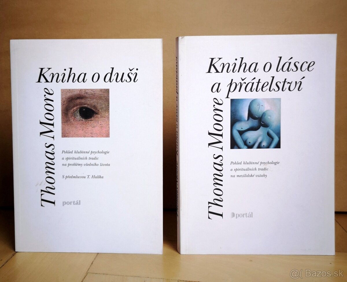 2x Thomas Moore: KNIHA O DUŠI + KNIHA O LÁSCE A PRÁTELSTVÍ