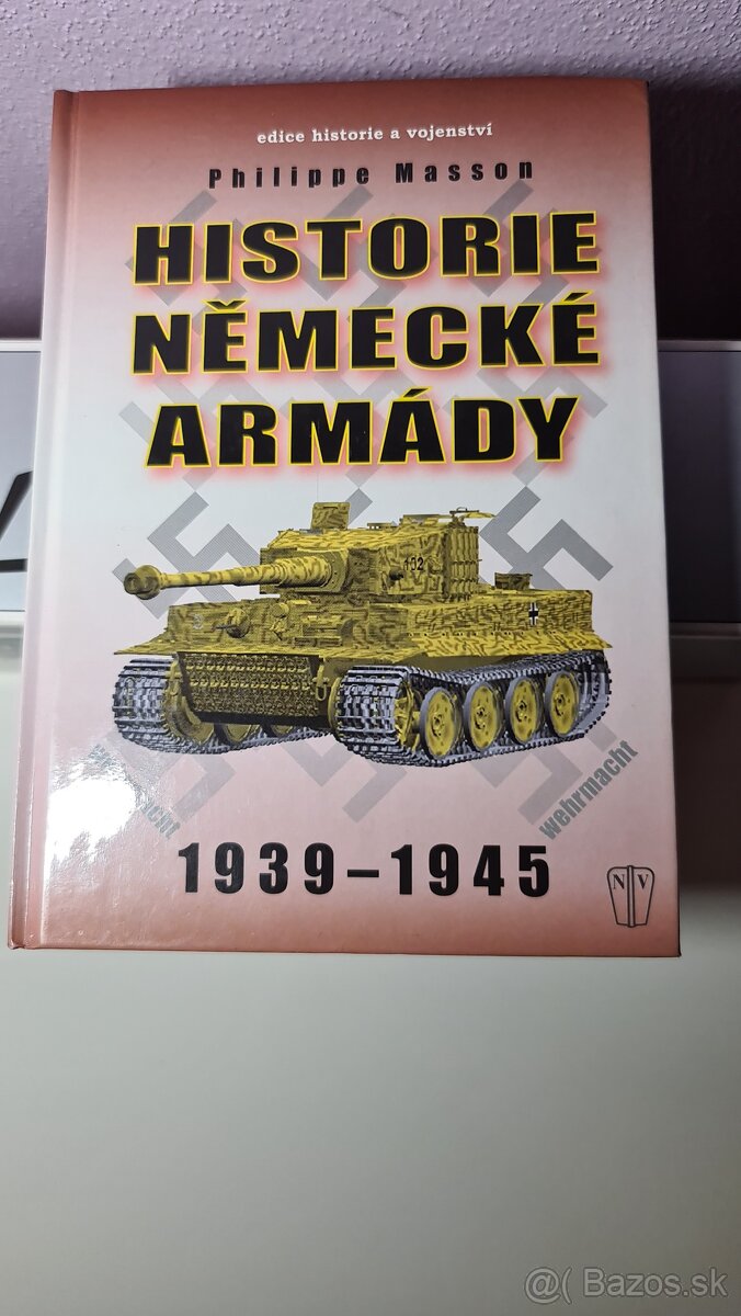 HISTORIE NĚMECKÉ ARMÁDY 1939-1945 WEHRMACHT