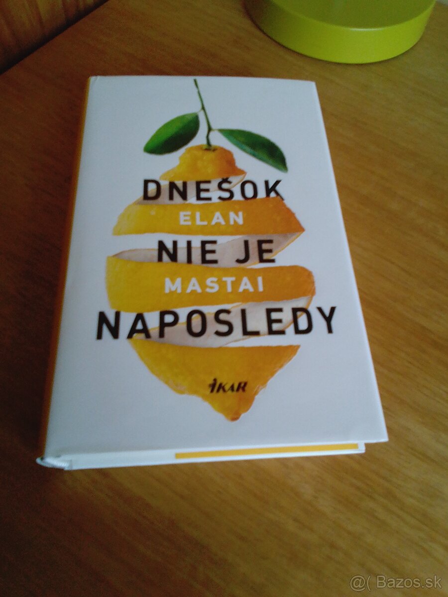 Elan Mastai - Dnešok nie je naposledy